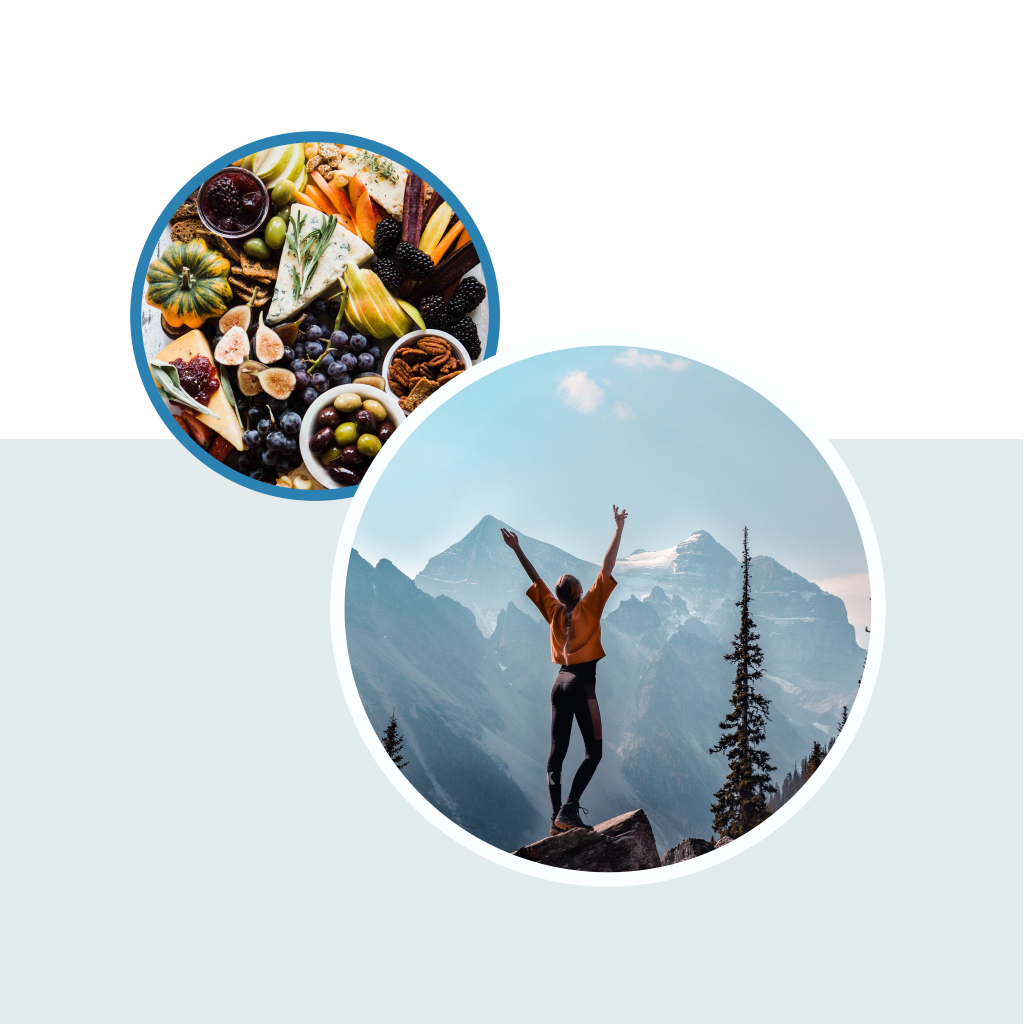 Two round photos: a colorful platter of fruit, cheese and olives, and a person with raised arms on a rock facing snowy mountains